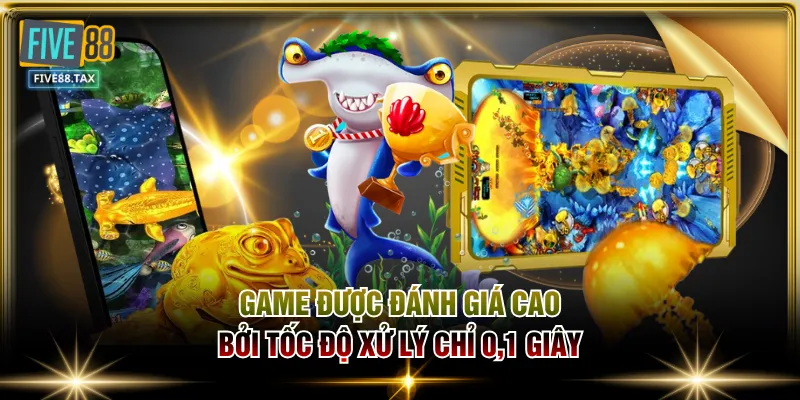 Game được đánh giá cao bởi tốc độ xử lý chỉ 0,1 giây